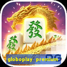 globoplay premium mod apk